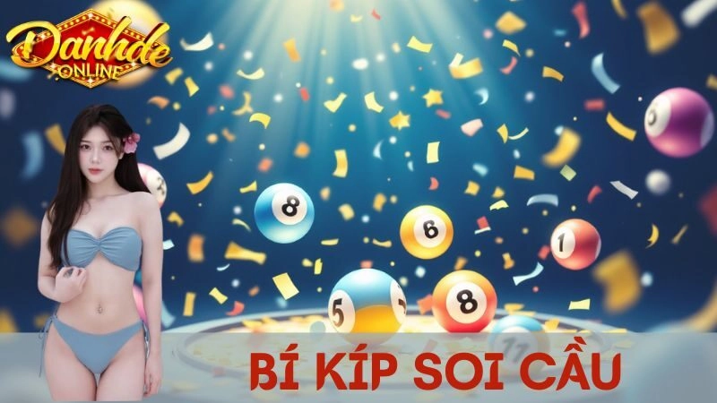 Bí Kíp Soi Cầu Lô Đề Cực Chuẩn Xác Từ Các Cao Thủ